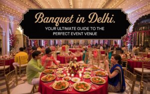 banquets in delhi